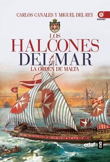 Los halcones del mar : La orden de Malta | 9788441433403 | Canales Torres, Carlos; del Rey, Miguel | Librería Castillón - Comprar libros online Aragón, Barbastro