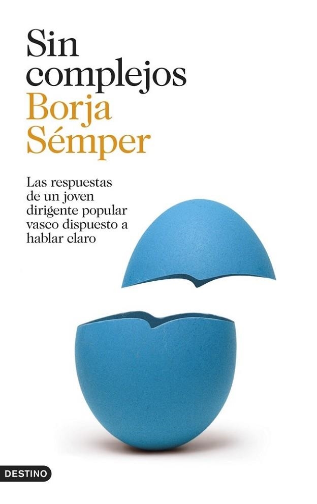 Sin complejos | 9788423347070 | Sémper, Borja | Librería Castillón - Comprar libros online Aragón, Barbastro