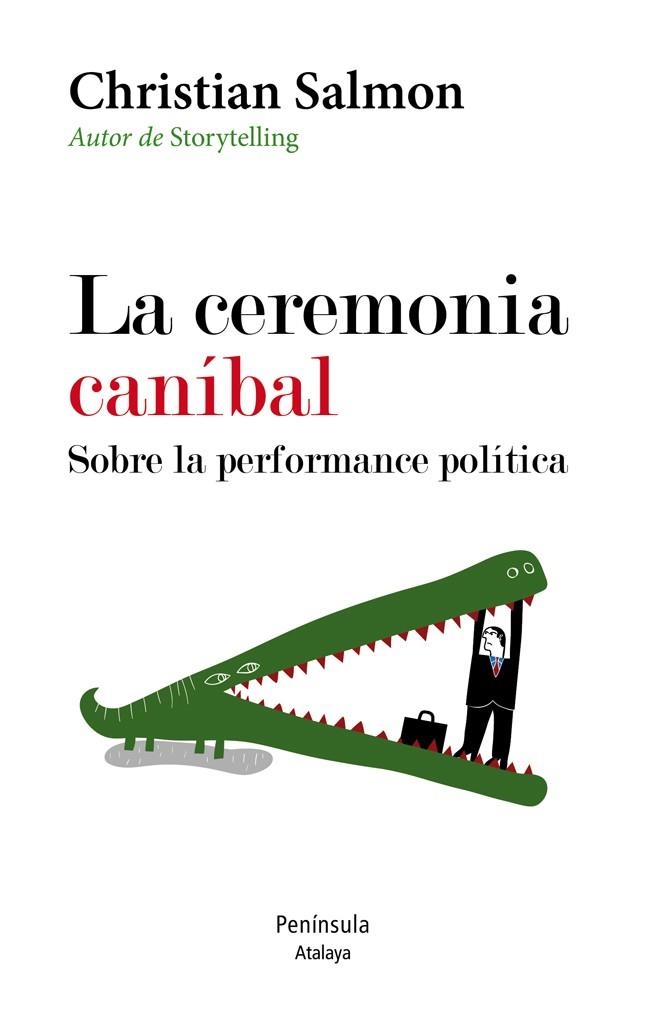 La ceremonia caníbal. Sobre la performance política | 9788499422534 | Salmon, Christian | Librería Castillón - Comprar libros online Aragón, Barbastro