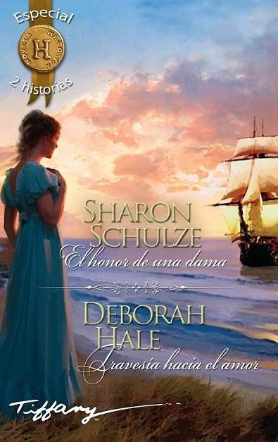 El honor de una dama; Travesía hacia el amor | 9788468723563 | Schulze, Sharon; Hale, Deborah | Librería Castillón - Comprar libros online Aragón, Barbastro