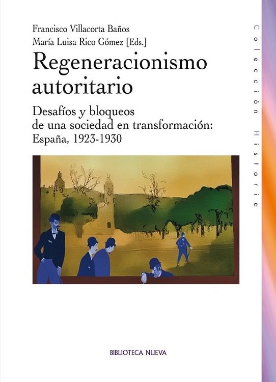 REGENERACIONISMO AUTORITARIO | 9788499406138 | VILLACORTA BAÑOS, FRANCISCO | Librería Castillón - Comprar libros online Aragón, Barbastro