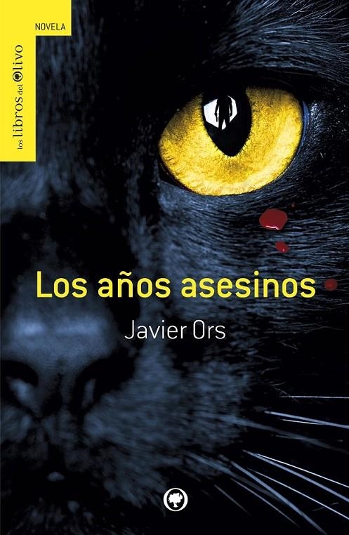 Los años asesinos | 9788494113390 | Ors, Xavier d' | Librería Castillón - Comprar libros online Aragón, Barbastro