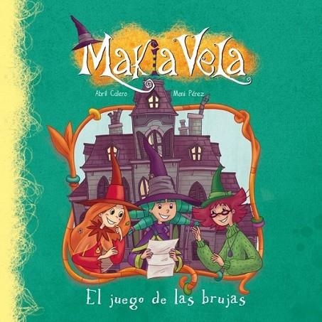 El juego de las brujas - Makia Vela | 9788448833558 | PEREZ, MONI | Librería Castillón - Comprar libros online Aragón, Barbastro