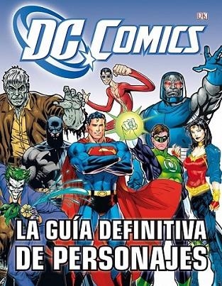 La guía definitiva de personajes de DC cómics | 9788448008932 | Snider, Brandon T. | Librería Castillón - Comprar libros online Aragón, Barbastro