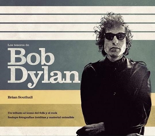 Los tesoros de Bob Dylan | 9788448008543 | Southall, Brian | Librería Castillón - Comprar libros online Aragón, Barbastro