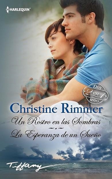 Un rostro en las sombras; La esperanza de un sueño | 9788468732442 | Rimmer, Christine | Librería Castillón - Comprar libros online Aragón, Barbastro