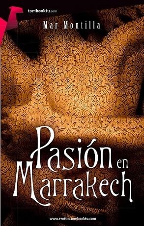 Pasión en Marrakech | 9788415747383 | Montilla, Mar | Librería Castillón - Comprar libros online Aragón, Barbastro