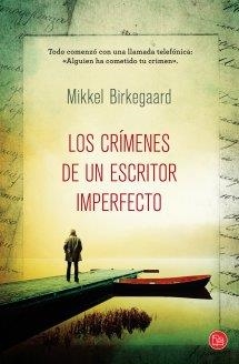 Los crímenes de un escritor imperfecto - PDL | 9788466327510 | Birkegaard, Mikkel | Librería Castillón - Comprar libros online Aragón, Barbastro