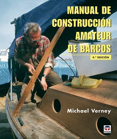 MANUAL DE CONTRUCCIÓN AMATEUR DE BARCOS | 9788479021252 | Verney, Michael | Librería Castillón - Comprar libros online Aragón, Barbastro