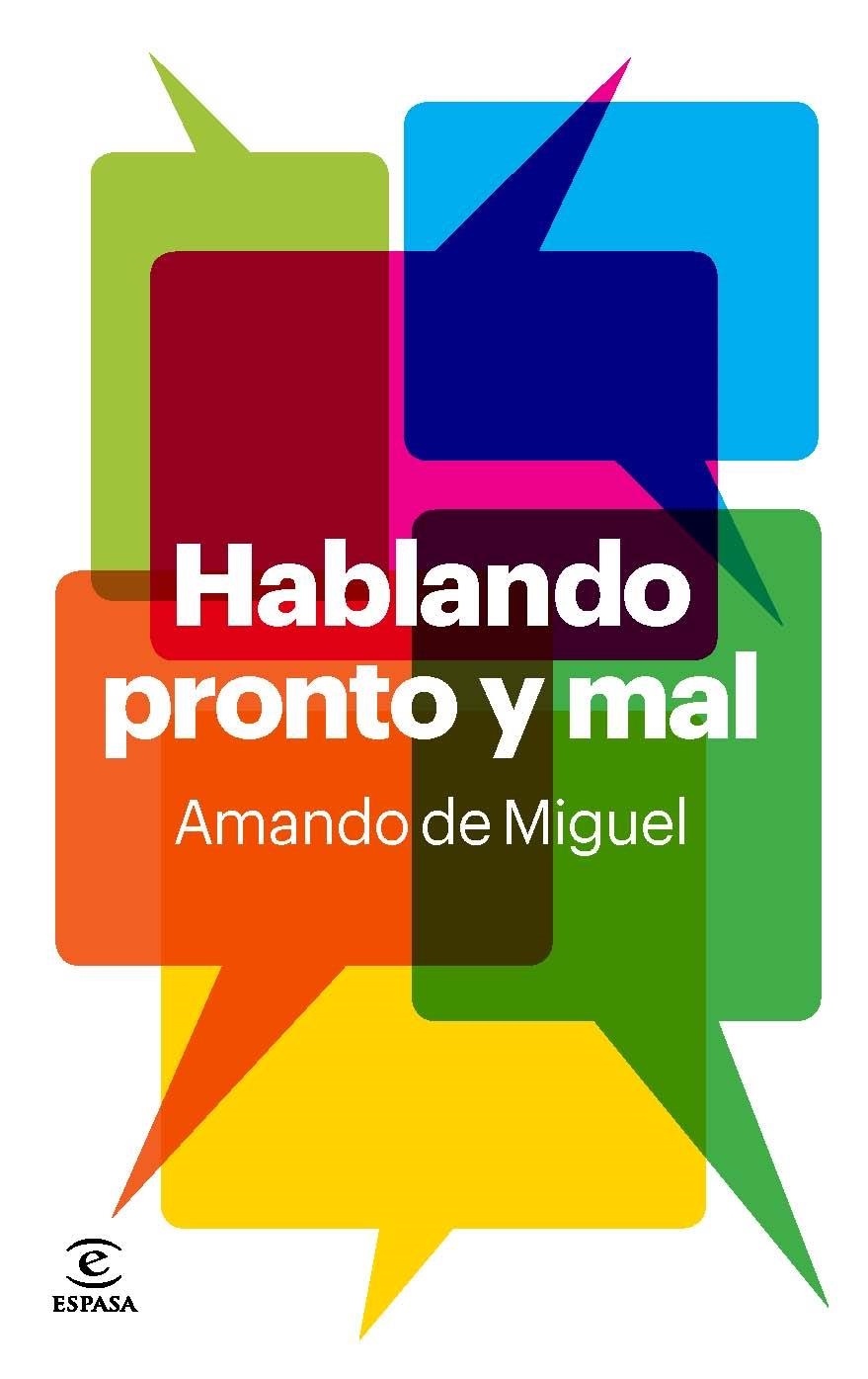 Hablando pronto y mal | 9788467035179 | Miguel, Amando de | Librería Castillón - Comprar libros online Aragón, Barbastro