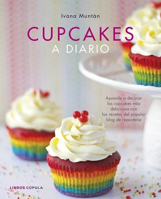 Cupcakes a diario | 9788448010133 | Muntán Carpi, Ivana | Librería Castillón - Comprar libros online Aragón, Barbastro