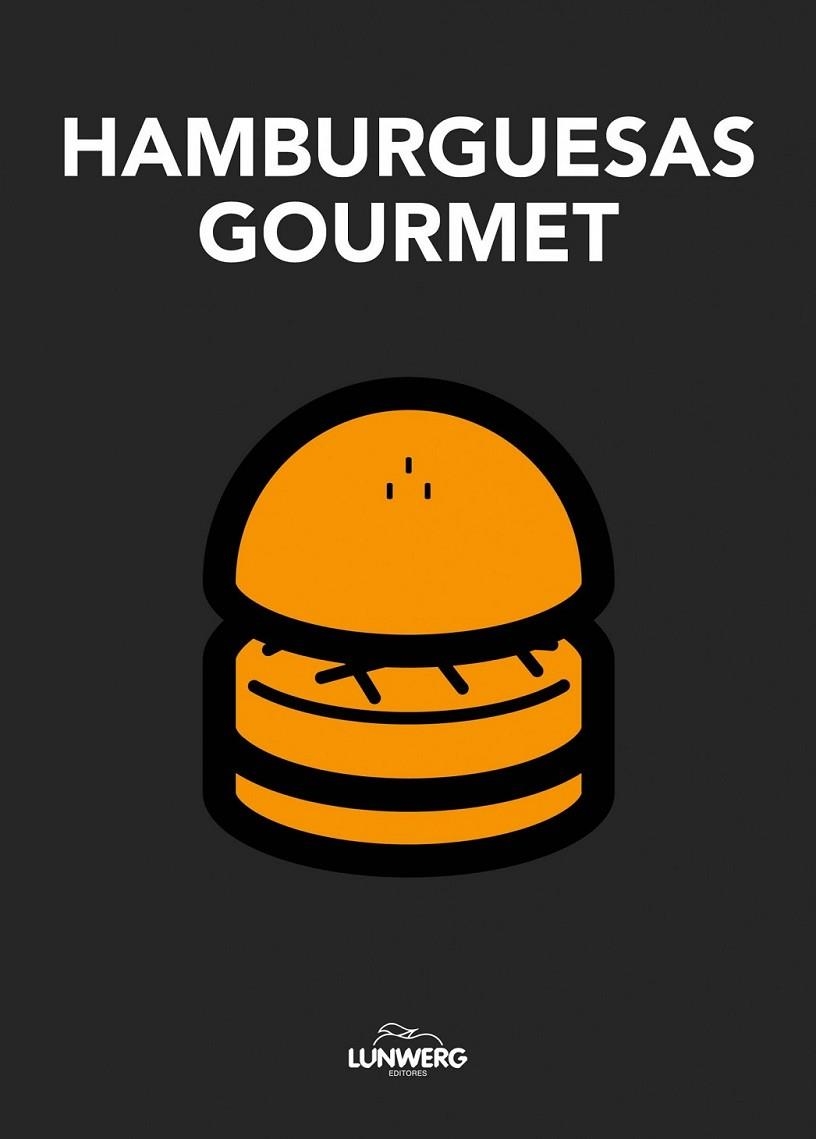 Hamburguesas Gourmet | 9788497859691 | VV.AA. | Librería Castillón - Comprar libros online Aragón, Barbastro