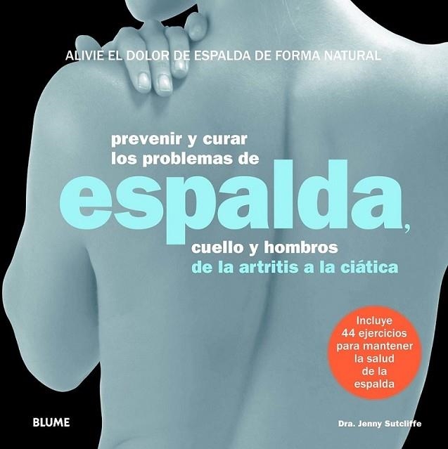 Prevenir y curar los problemas de espalda cuello y hombros | 9788415317289 | Sutcliffe, Jenny | Librería Castillón - Comprar libros online Aragón, Barbastro