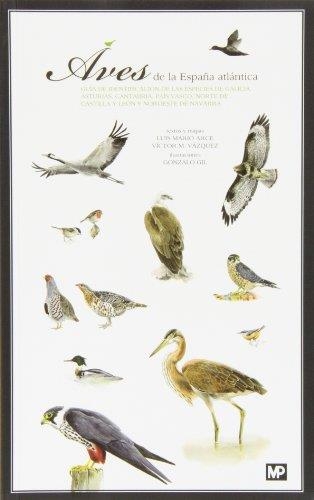 AVES DE LA ESPAÑA ATLÁNTICA | 9788484766483 | ARCE VELASCO, LUIS MARIO; VAZQUEZ FERNANDEZ, VICTOR MANUEL | Librería Castillón - Comprar libros online Aragón, Barbastro