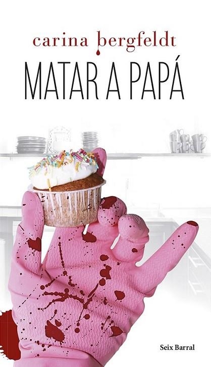 Matar a papá | 9788432220296 | Bergfeldt, Carina | Librería Castillón - Comprar libros online Aragón, Barbastro