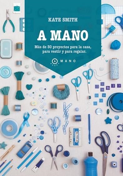 A MANO | 9788415193289 | Smith, Kate | Librería Castillón - Comprar libros online Aragón, Barbastro