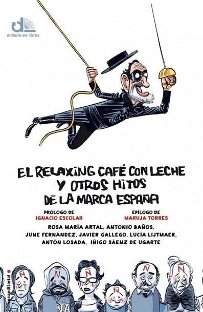 El relaxing café con leche y otros hitos de la marca España | 9788499188089 | Artal, Rosa María y otros | Librería Castillón - Comprar libros online Aragón, Barbastro