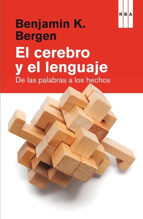 El cerebro y el lenguaje | 9788490560075 | BERGEN, BENJAMIN K. | Librería Castillón - Comprar libros online Aragón, Barbastro