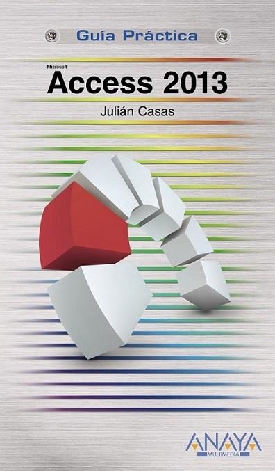 Access 2013 - Guía práctica | 9788441534322 | Casas, Julián | Librería Castillón - Comprar libros online Aragón, Barbastro