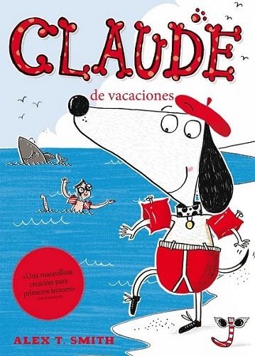 CLAUDE de vacaciones | 9788468308616 | Smith, Alex T. | Librería Castillón - Comprar libros online Aragón, Barbastro