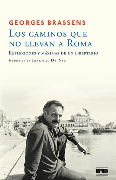 LOS CAMINOS QUE NO LLEVAN A ROMA | 9788492840717 | BRASSENS, GEORGES | Librería Castillón - Comprar libros online Aragón, Barbastro