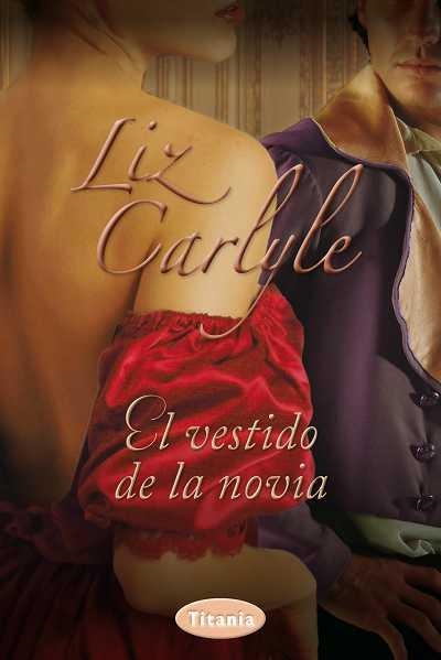 El vestido de la novia | 9788492916559 | Carlyle, Liz | Librería Castillón - Comprar libros online Aragón, Barbastro