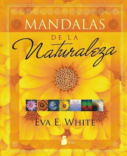 MANDALAS DE LA NATURALEZA | 9788478088645 | WHITE, EVA | Librería Castillón - Comprar libros online Aragón, Barbastro