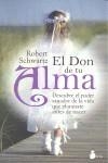 DON DE TU ALMA, EL | 9788478089079 | SCHWARTZ, ROBERT | Librería Castillón - Comprar libros online Aragón, Barbastro