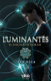 Luminantes | 9788415579298 | Roca Font, Iban | Librería Castillón - Comprar libros online Aragón, Barbastro