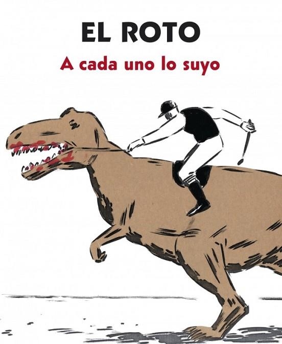 A cada uno lo suyo | 9788439727903 | El Roto | Librería Castillón - Comprar libros online Aragón, Barbastro