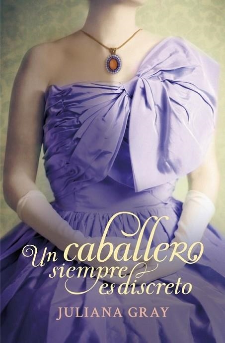 Un caballero siempre es discreto - Romances a la luz de la luna 2 | 9788401384707 | GRAY, JULIANA | Librería Castillón - Comprar libros online Aragón, Barbastro