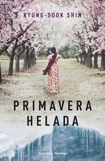 Primavera helada | 9788425349720 | SHIN, KYUNG-SOOK | Librería Castillón - Comprar libros online Aragón, Barbastro