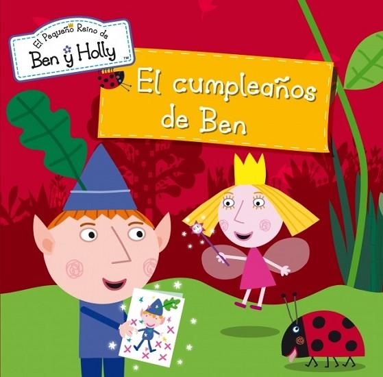 El cumpleaños de Ben - El pequeño reino de Ben y Holly 5 | 9788448835781 | AUTORES VARIOS | Librería Castillón - Comprar libros online Aragón, Barbastro