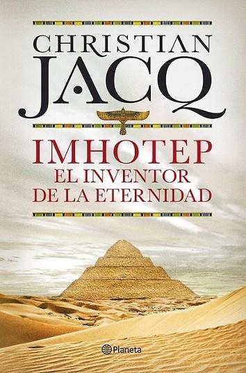 Imhotep. El Inventor de la Eternidad | 9788408101796 | Christian Jacq | Librería Castillón - Comprar libros online Aragón, Barbastro