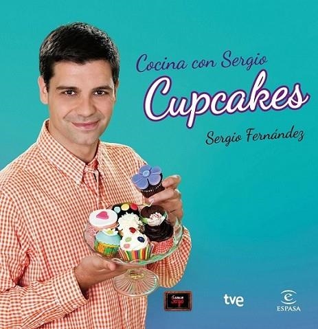 Cocina con Sergio Cupcakes | 9788467039870 | Fernández, Sergio | Librería Castillón - Comprar libros online Aragón, Barbastro