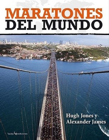 Maratones del mundo | 9788415088844 | Jones, Hugh; James, Alexander | Librería Castillón - Comprar libros online Aragón, Barbastro