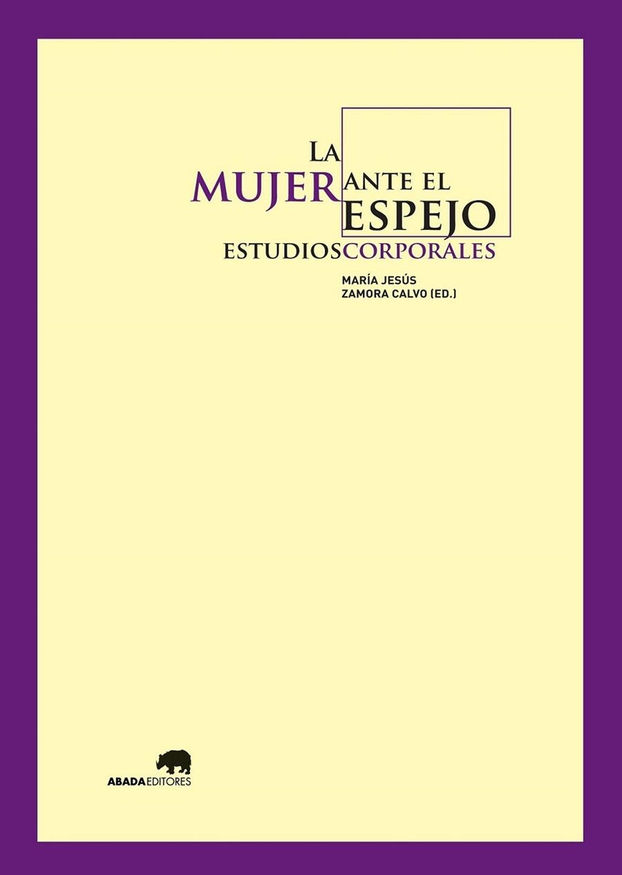 La mujer ante el espejo: estudios corporales | 9788415289791 | Zamora Calvo, Ma.Jesus (ed.) | Librería Castillón - Comprar libros online Aragón, Barbastro