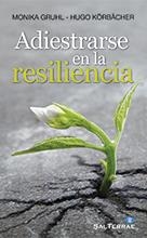 Adiestrarse en la resiliencia | 9788429320848 | Gruhl, Monika; Körbächer, Hugo | Librería Castillón - Comprar libros online Aragón, Barbastro