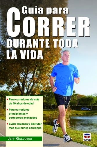 Guía para correr durante toda la vida | 9788479029562 | Galloway, Jeff | Librería Castillón - Comprar libros online Aragón, Barbastro