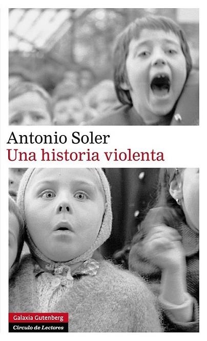 Una historia violenta | 9788415472933 | Soler, Antonio | Librería Castillón - Comprar libros online Aragón, Barbastro