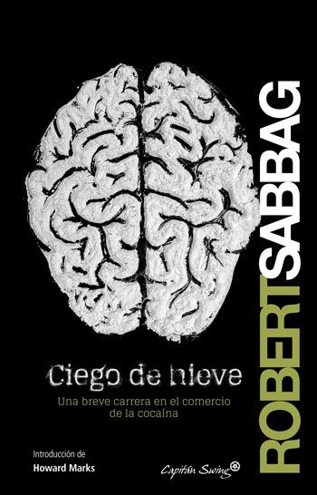 Ciego de nieve | 9788494169014 | Sabbag, Robert | Librería Castillón - Comprar libros online Aragón, Barbastro