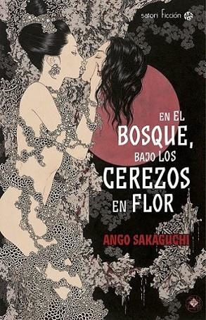 En el bosque, bajo los cerezos en flor | 9788494112546 | Sakaguchi, Ango | Librería Castillón - Comprar libros online Aragón, Barbastro