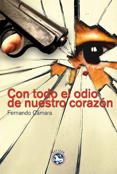 Con todo el odio de nuestro corazón | 9788494092572 | Cámara, Fernando | Librería Castillón - Comprar libros online Aragón, Barbastro