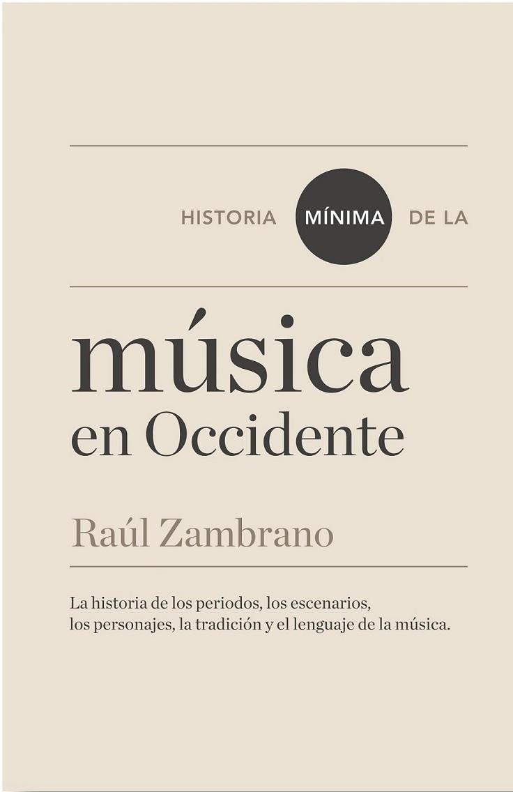 Historia mínima de de la música en Occidente | 9788415832003 | Zambrano, Raúl | Librería Castillón - Comprar libros online Aragón, Barbastro