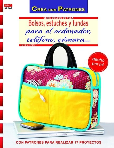 Bolsos, estuches y fundas para el ordenador, teléfono, cámara. | 9788498743425 | Hertel, Laura | Librería Castillón - Comprar libros online Aragón, Barbastro