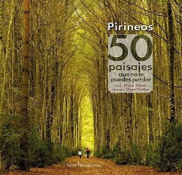 Pirineos. 50 paisajes que no te puedes perder | 9788415088899 | Viladot Santaló, Marta | Librería Castillón - Comprar libros online Aragón, Barbastro