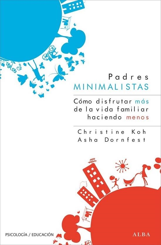 Padres minimalistas | 9788484288947 | Koh, Christine; Dornfest, Asha | Librería Castillón - Comprar libros online Aragón, Barbastro