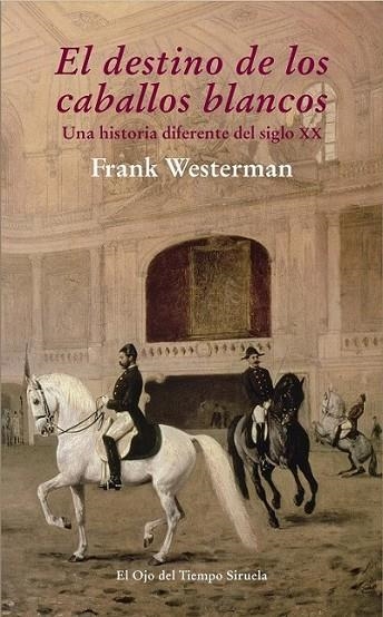 El destino de los caballos blancos | 9788415803959 | Westerman, Frank | Librería Castillón - Comprar libros online Aragón, Barbastro