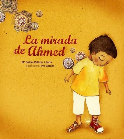 MIRADA DE AHMED, LA | 9788481317480 | PELLICER, MARIA DOLORS | Librería Castillón - Comprar libros online Aragón, Barbastro