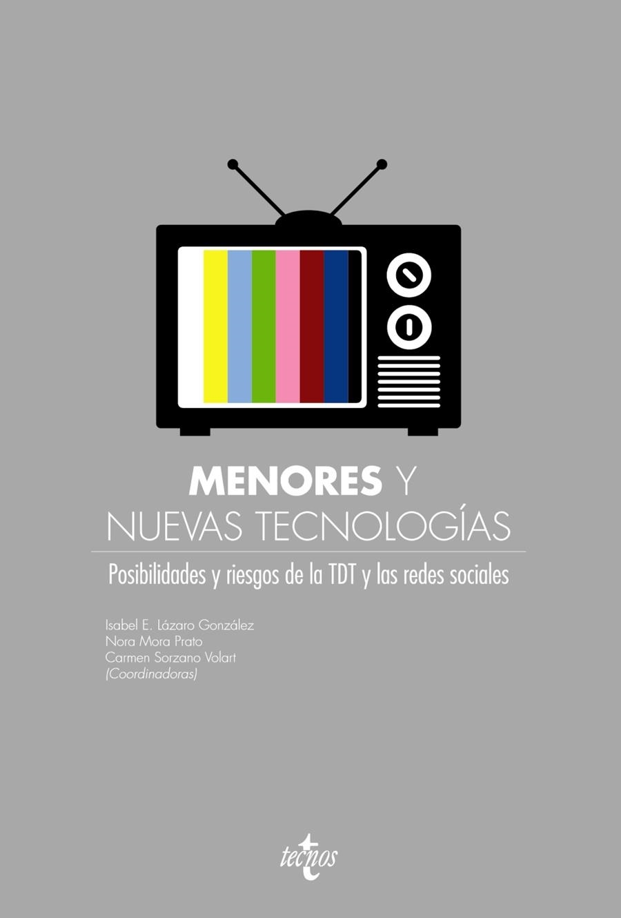 Menores y nuevas tecnologías | 9788430955992 | Lázaro González, Isabel E./Mora Prato, Nora/Sorzano Volart, Carmen/Aguilar Belda, Manuel/Casero Ripo | Librería Castillón - Comprar libros online Aragón, Barbastro